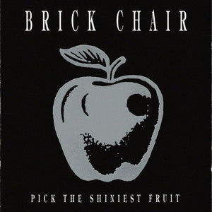 Brick Chair : Pick The Shiniest Fruit (CD)