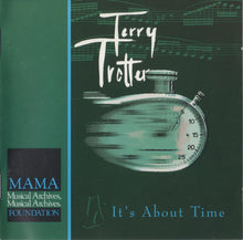 Load image into Gallery viewer, Terry Trotter : It&#39;s About Time (CD, Album)
