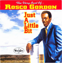 Load image into Gallery viewer, Rosco Gordon : The Very Best Of Rosco Gordon: Just A Little Bit (CD, Comp)
