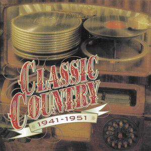 Various : Classic Country 1941-1951 (2xCD, Comp, RM)