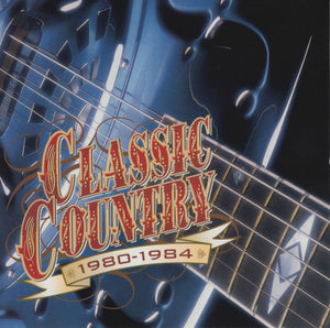 Various : Classic Country 1980-1984 (2xCD, Comp, RM)