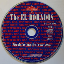 Load image into Gallery viewer, The El Dorados : Rock'n'Roll's For Me (CD, Comp)
