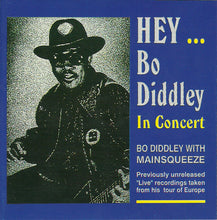 Load image into Gallery viewer, Bo Diddley with Mainsqueeze : Hey... Bo Diddley In Concert (CD, Album, RE)
