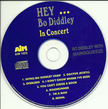 Load image into Gallery viewer, Bo Diddley with Mainsqueeze : Hey... Bo Diddley In Concert (CD, Album, RE)
