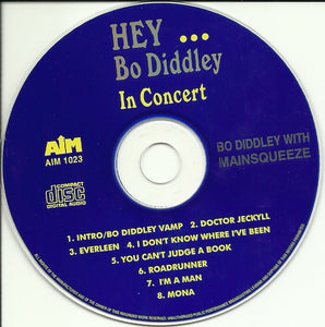 Bo Diddley with Mainsqueeze : Hey... Bo Diddley In Concert (CD, Album, RE)