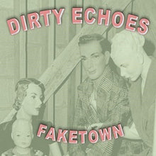 Load image into Gallery viewer, Dirty Echoes : Faketown (CD, Album)
