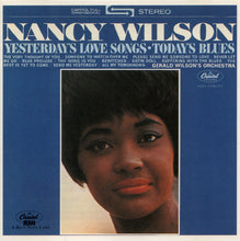 Load image into Gallery viewer, Nancy Wilson  /  Gerald Wilson&#39;s Orchestra* : Yesterday&#39;s Love Songs, Today&#39;s Blues (CD, Album, RE)
