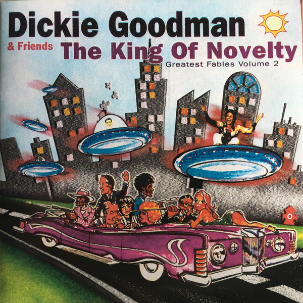 Dickie Goodman & Friends : The King Of Novelty (Greatest Fables Volume 2) (CDr, Album, Comp)