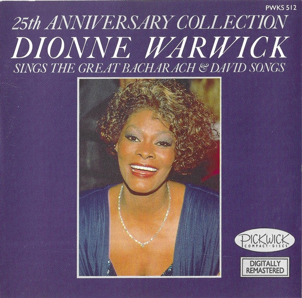 Dionne Warwick : 25th Anniversary Collection: Dionne Warwick Sings The Great Bacharach & David Songs (CD, Comp, RE, RM)