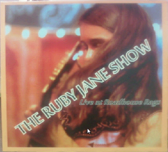 The Ruby Jane Show : Live At Roadhouse Rags (CD)