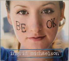 Load image into Gallery viewer, Ingrid Michaelson : Be OK (CD, Album)
