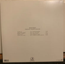 Load image into Gallery viewer, Whitney (8) : Forever Turned Around (LP, Album)
