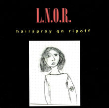 Load image into Gallery viewer, L.N.O.R. : Hairspray Qn Ripoff (CD)
