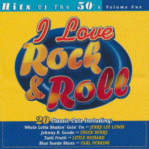 Various : I Love Rock & Roll: Hits Of The 50's - Volume One (CD, Comp)