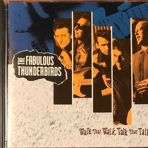 The Fabulous Thunderbirds : Walk That Walk, Talk That Talk (CD, Album, Pit)