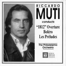 Load image into Gallery viewer, Riccardo Muti, The Philadelphia Orchestra : Muti Conducts "1812" Overture, Bolero, Les Preludes (CD, Album, Comp)
