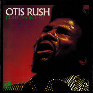 Otis Rush : Cold Day In Hell (CD, Album, RE)