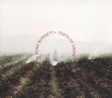 Load image into Gallery viewer, T Bone Burnett* : Tooth Of Crime (CD, Album, Sli)
