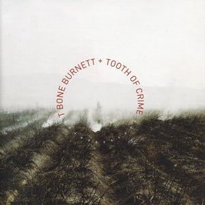 T Bone Burnett* : Tooth Of Crime (CD, Album, Sli)