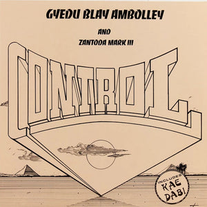 Gyedu Blay Ambolley & Zantoda Mark III : Control (LP, Album, RE)