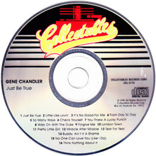 Load image into Gallery viewer, Gene Chandler : Just Be True (CD, Album, RE)
