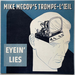 Mike McCoy's Trompe-l'œil : Eyein' Lies (LP, Album)