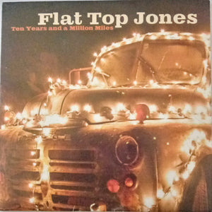 Flat Top Jones : Ten Years And A Million Miles (CD, Album)