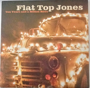 Flat Top Jones : Ten Years And A Million Miles (CD, Album)