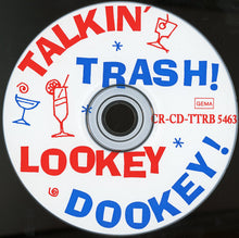 Load image into Gallery viewer, Various : Talkin' Trash!  Lookey Dookey (CD, Comp)
