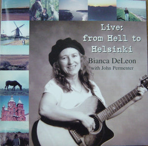 Bianca DeLeon* With John Permenter : Live: From Hell To Helsinki (CD, Album)