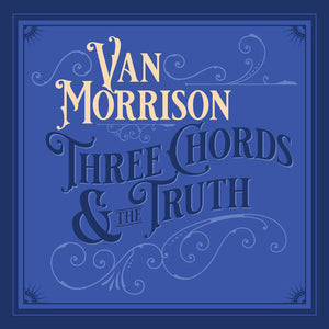 Van Morrison : Three Chords & The Truth (CD, Album)
