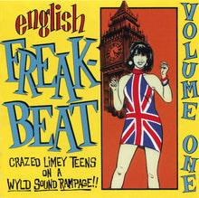 Load image into Gallery viewer, Various : English Freakbeat Volume One (Crazed Limey Teens On A Wyld Sound Rampage!!) (CD, Comp, Unofficial)
