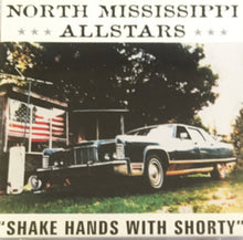 Load image into Gallery viewer, North Mississippi Allstars : Shake Hands With Shorty (CD, Album, UML)
