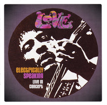 Load image into Gallery viewer, Love : Electrically Speaking (Love • Live In Concert) (CD, Album, O-C)
