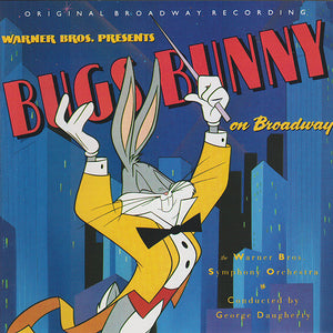 The Warner Bros. Symphony Orchestra*, George Daugherty : Bugs Bunny On Broadway (Original Broadway Recording) (CD, Album)