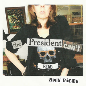 Amy Rigby : The President Can't Read (CDr, Single)
