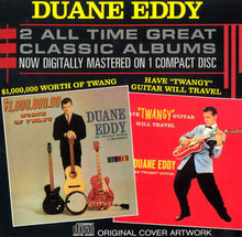 Load image into Gallery viewer, Duane Eddy : 2 All Time Great Classic Albums - Have "Twangy" Guitar Will Travel / $1,000,000 Worth Of Twang (CD, Comp, Mono, RM)
