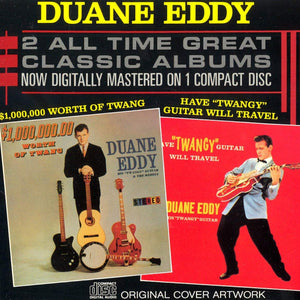 Duane Eddy : 2 All Time Great Classic Albums - Have "Twangy" Guitar Will Travel / $1,000,000 Worth Of Twang (CD, Comp, Mono, RM)