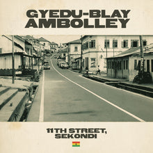 Load image into Gallery viewer, Gyedu Blay Ambolley :  11th Street, Sekondi (2xLP, Album)
