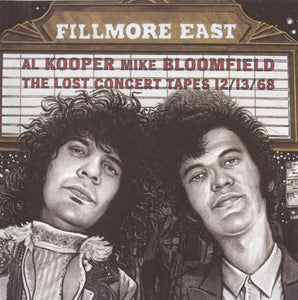 Al Kooper / Mike Bloomfield : Fillmore East: The Lost Concert Tapes 12/13/68 (CD, Album, RE)