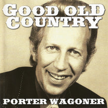 Load image into Gallery viewer, Porter Wagoner : Good Old Country (CD, Comp)
