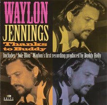 Load image into Gallery viewer, Waylon Jennings : Thanks To Buddy (CD, Comp)
