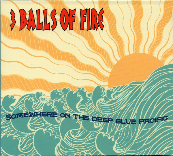 3 Balls Of Fire : Somewhere On The Deep Blue Pacific (CD, Album)