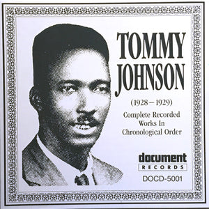 Tommy Johnson : Complete Recorded Works In Chronological Order (1928-1929) (CD, Comp, RE, RM)