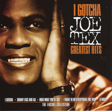 Load image into Gallery viewer, Joe Tex : I Gotcha  Greatest Hits: The Encore Collection (CD, Comp)
