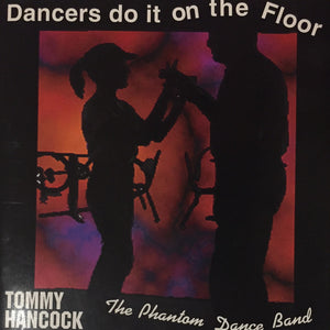 Tommy Hancock : Dancers Do It On the Floor (CD, Album)