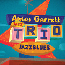Load image into Gallery viewer, Amos Garrett Jazz Trio : Jazzblues (CD, Album)
