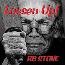 Load image into Gallery viewer, R.B. Stone : Loosen Up! (CD, Album)
