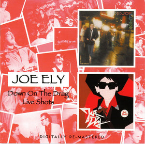 Joe Ely : Down On The Drag/Live Shots (CD, Comp, RE, RP)