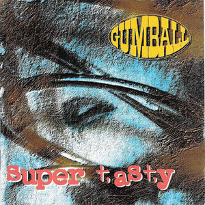 Gumball (2) : Super Tasty (CD, Album)